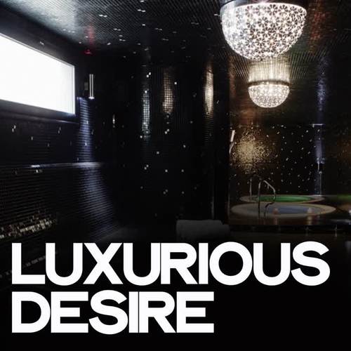 Luxurious Desire