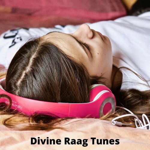 Divine Raag Tunes