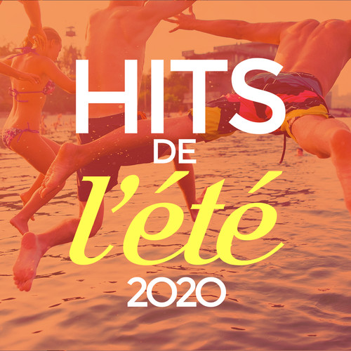 Hits de l'été 2020 (Explicit)