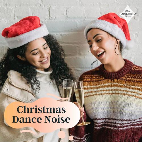 Christmas Dance Noise