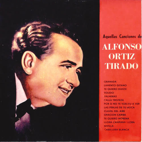 Aquellas Canciones de Alfonso Ortíz Tirado