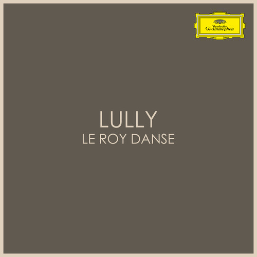 Lully - Le Roi Danse