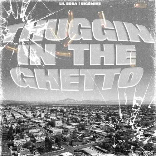 Thuggin In The Ghetto (feat. Big $ Mike) [Explicit]