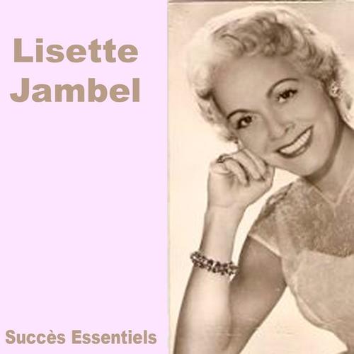 Lisette Jambel - Ses Succès Essentiels