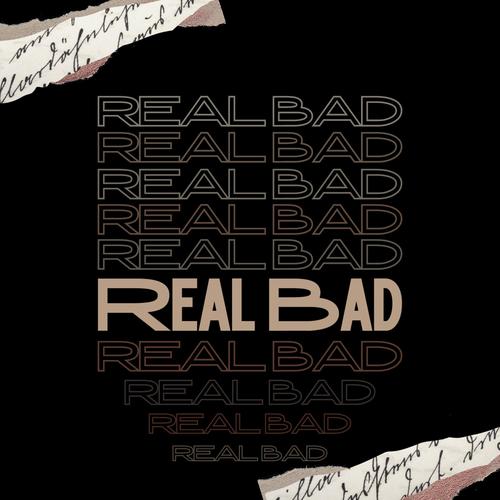 Real Bad (Explicit)