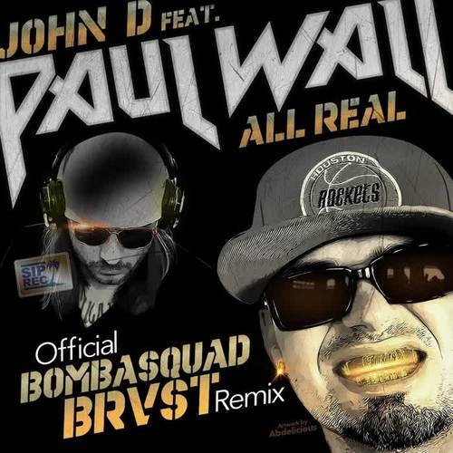 All Real (Bombasquad Brvst Remix) [feat. Paul Wall]