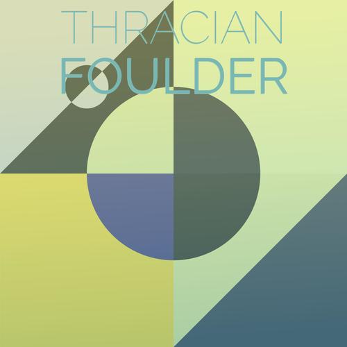 Thracian Foulder