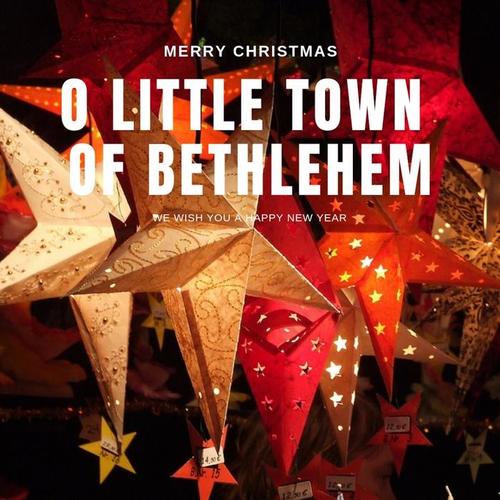 O Little Town Of Bethlehem