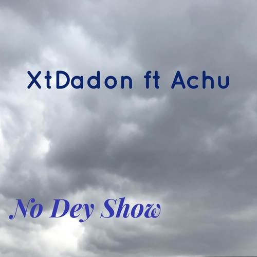 No Dey Show (Explicit)