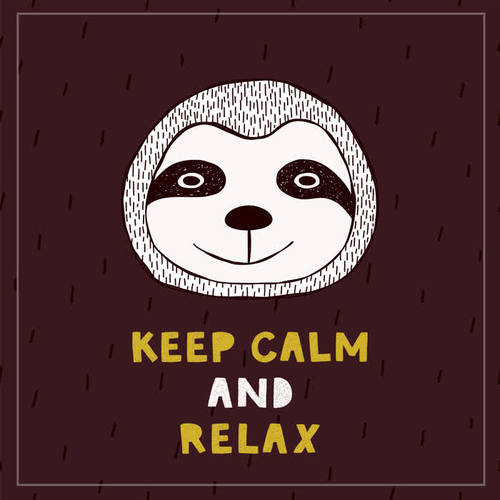 Keep Calm and Relax