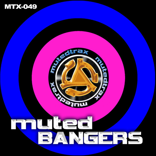 Muted Trax pres. Muted Bangers