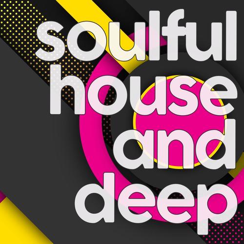 Soulful House and Deep