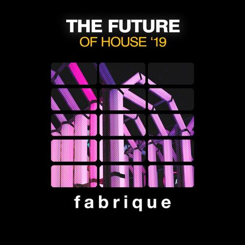 The Future of House '19