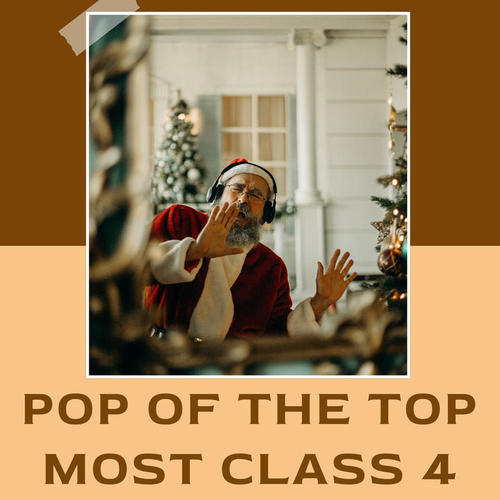 POP OF THE TOP MOST CLASS 4 (Explicit)