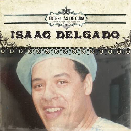 Estrellas de Cuba: Isaac Delgado