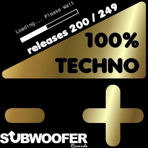 100% Techno Subwoofer Records, Vol. 5 (Releases 200 / 249) [Explicit]