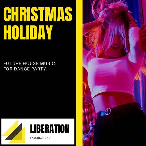 Christmas Holiday: Future House Music for Dance Party