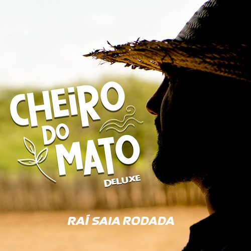 Cheiro do Mato (Deluxe)