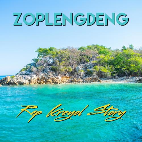 Zoplengdeng (Rap kreyol Story) [Explicit]