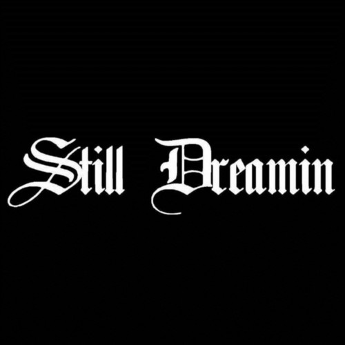 Still Dreamin (Explicit)