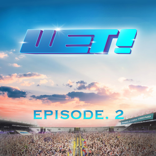 WET! Episode. 2