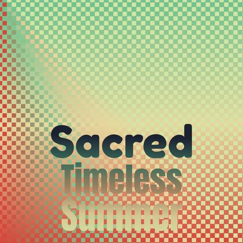 Sacred Timeless Summer