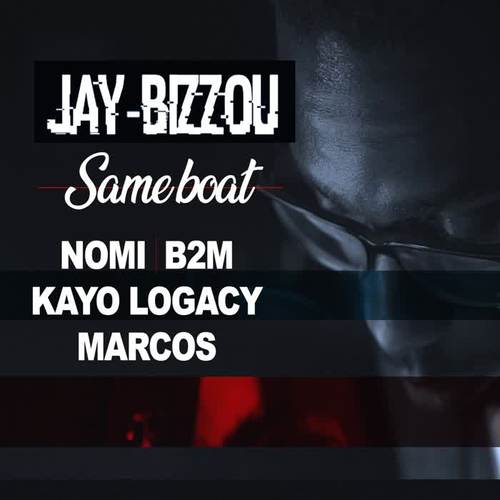 Same boat (feat. Nomi, B2M, Kayo Logacy & Marcos) [Explicit]