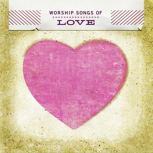 Worship Songs Of Love