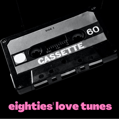 eighties' love tunes