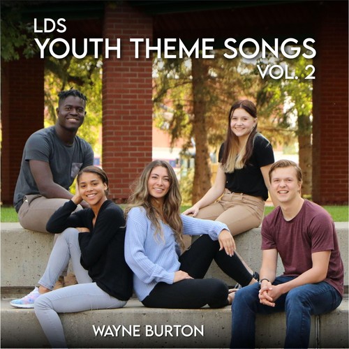 LDS Youth Theme Songs Vol. 2