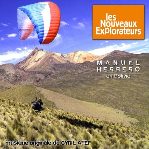 Les nouveaux explorateurs: Manuel Herrero en Bolivie (Musique originale du film)