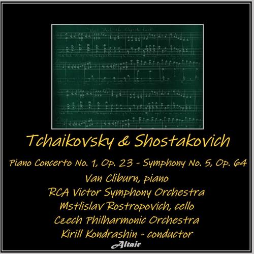 Tchaikovsky & Shostakovich: Piano Concerto NO. 1, OP. 23 - Symphony NO. 5, OP. 64 (Live)