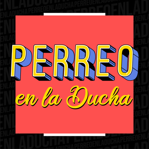 Perreo en La Ducha (Explicit)