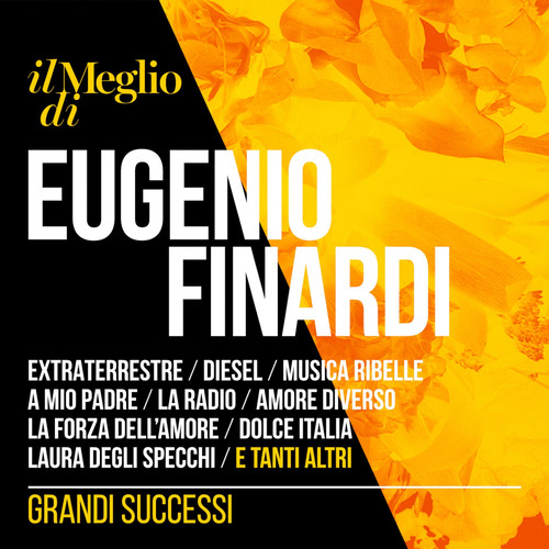 Il Meglio Di Eugenio Finardi: Grandi Successi