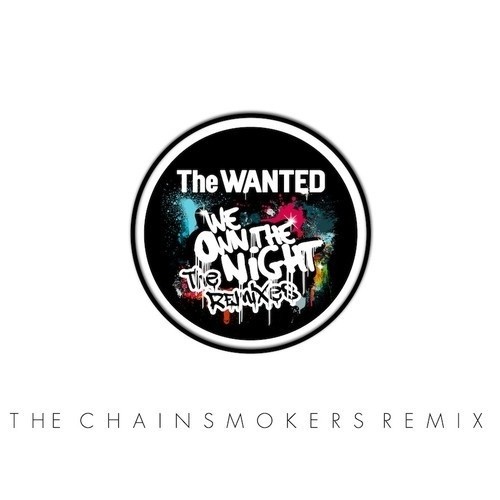 We Own The Night (The Chainsmokers Remix)