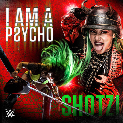 WWE: I Am A Psycho (Shotzi)