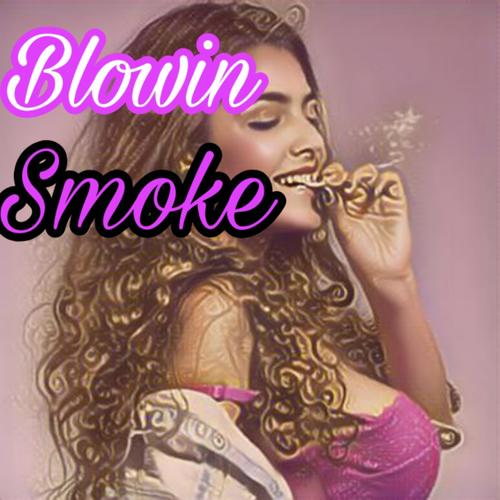 Blowin' Smoke (Explicit)