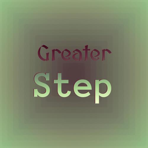 Greater Step