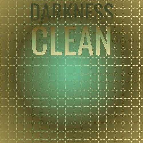 Darkness Clean