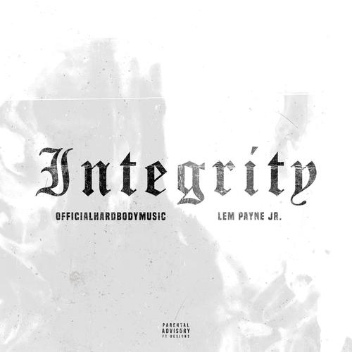 Integrity (feat. Lem Payne Jr) [Explicit]