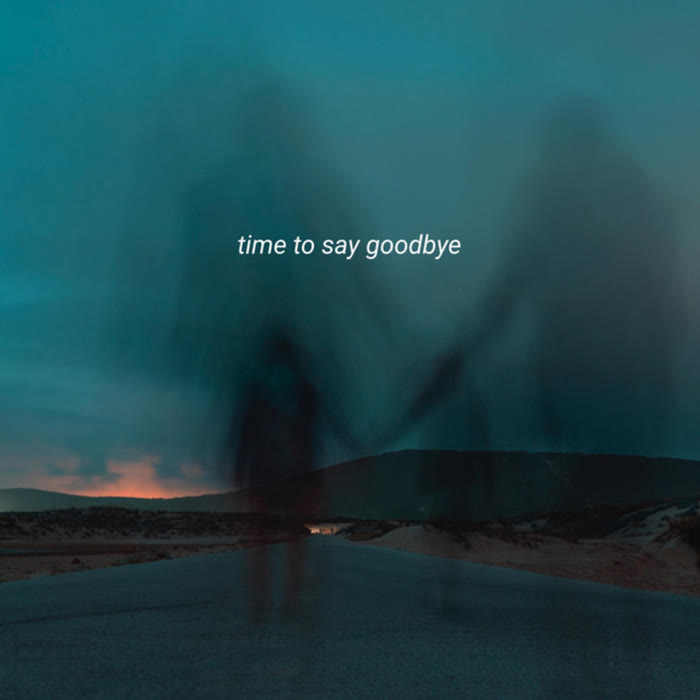 Time to Say Goodbye