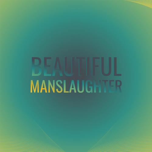 Beautiful Manslaughter