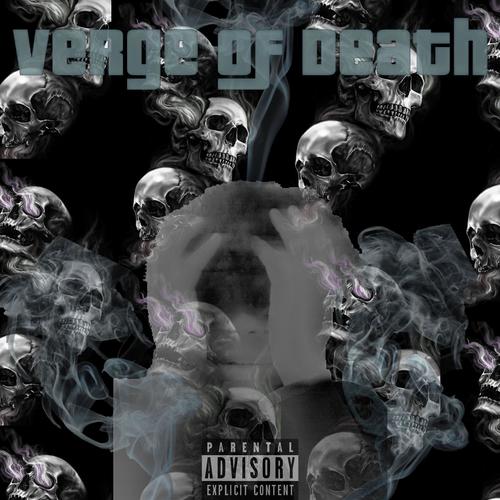 Verge Of Death (Explicit)
