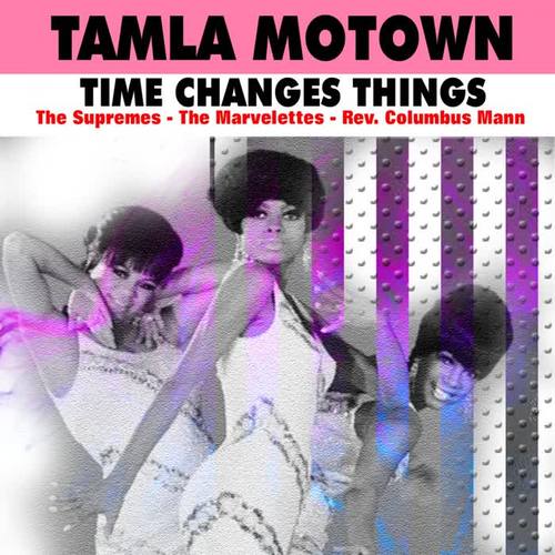 Tamla Motown (Time Changes Things)