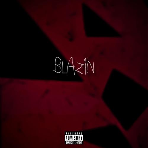 BLAZIN' (Explicit)