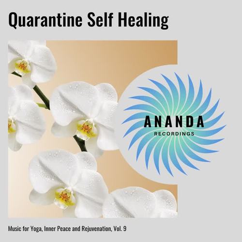 Quarantine Self Healing: Music for Yoga, Inner Peace and Rejuvenation, Vol. 9