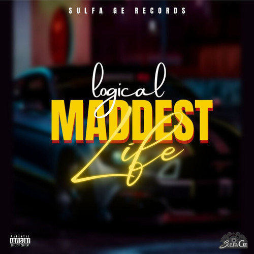 Maddest Life (Explicit)