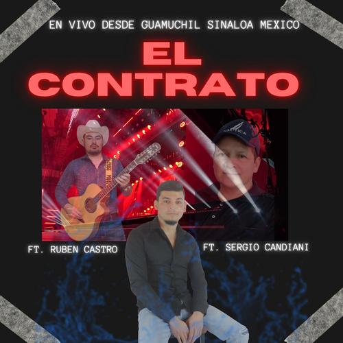 El Contrato (feat. Ruben Castro & Sergio Candiani) [En vivo]