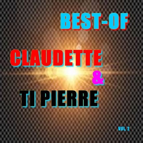 Best-of claudette & ti pierre (Vol. 2)