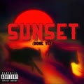 Sunset (Done Yet) (feat. DAN$) [Explicit]